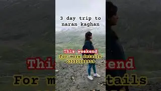 Naran, Kaghan, and Babusar Top
