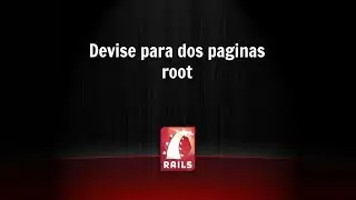 Crear dos paginas de inicio con Ruby on Rails 2/2