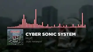 Cyber Sonic System - Hurt