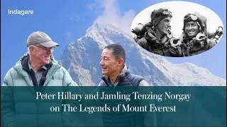 Peter Hillary and Tenzing Norgay on the Legends of Mount Everest