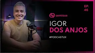 O Que &eacute; Design Sprint e Por Que Usar? com Igor dos Anjos | Semiose Podcast
