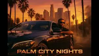 PALM CITY NIGHTS 🌴 &ndash; West Coast Luxury Trap | Sunset Drive | Smooth 808 Flow