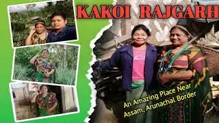 Kakoi Rajgarh || An Amazing Place Near Assam, Arunachal Pradesh || Short Video