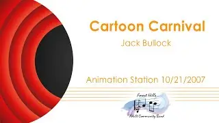 Cartoon Carnival | Jack Bullock | Forest Hills Adult Community Band