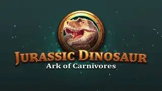 Jurassic Dinosaur - Ark of Carnivores PREVIEW