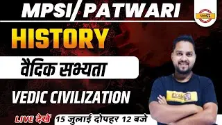 MP SI History Classes | MP Patwari History Vedic Civilization by Shailesh Sir