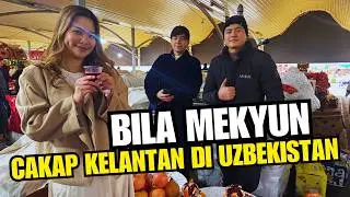 MEKYUN cakap Kelantan di Uzbekistan | Mekyun TAK JANGKA ini Berlaku di Tashkent #uzbekistan