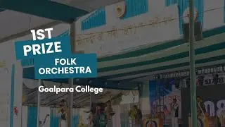 Folk Orchestra|| Goalpara College || GU Inter College Zonal youth festival at Abhiyapuri College 