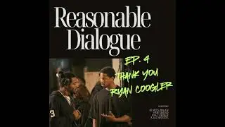 Episode 4 | Thank You Ryan Coogler