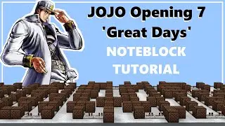Jojo Op.7 - Great Days [Noteblock Tutorial]