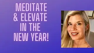 Meditate and Elevate in the New Year