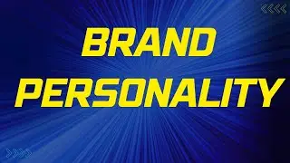 Understanding Brand Personality: A 4-Minute Overview