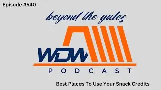 Episode #540 - Best places to use your snack credits