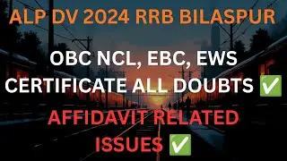 ALP DV RELATED ISSUES | OBC NCL, EBC, EWS CERTIFICATE RELATED ISSUES ✅ | #rrb #alp #dv #viral #obc