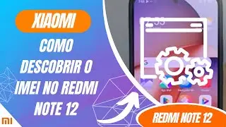 Como descobrir o Imei no Redmi Note 12 - Passo a passo