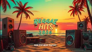Trending Reggae Hits 2026 🌴 Non-Stop Reggae & Dancehall Mix