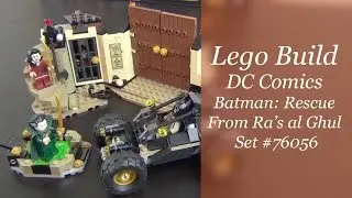 Давайте построим &mdash; набор LEGO Batman: Rescue From Ra's al Ghul № 76056