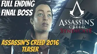 Assassin's Creed Syndicate - Final Boss & Full Ending (Assassin's Creed 2016 Teaser)