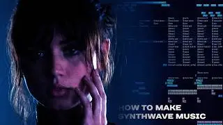 HOW TO MAKE SYNTHWAVE LIKE LOWX, NARVENT & VXLLAIN? | 