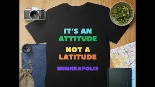 Minneapolis Shirt - Attitude over Latitude - T-Shirt or Mug | Motivational Quote Tee, City Pride