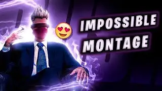 Impossible Montage 😈😈