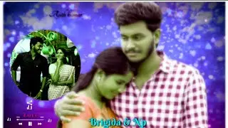Brigida & Np 💕Whatsapp status tamil💖Recent tamil crush💕Pavi teacher💖Aaha kalyanam .......
