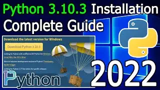 How to Install Python 3.10.3 on Windows 10/11 [ 2022 Update ] Complete Guide