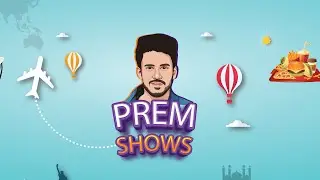 Prem Shows from Tomorrow | Explore with Prem Shyaam | Travel | Food | Adventure | Entertainment