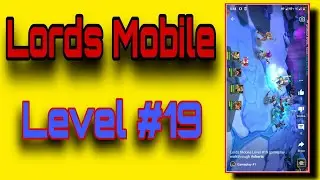 Lords Mobile Level #19 gameplay walkthrough #shorts