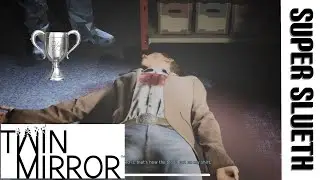 Twin Mirror | Super Sleuth | Trophy Guide ☠️ 🏆