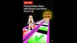 🔴 LIVE! Playing Roblox Obbys with Viewers (Join Now!) Part 26 #shortsfeed #livestream #roblox