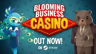 🎰 Blooming Business: Casino - Launch Trailer #OUTNOW 🎰