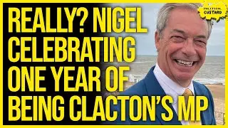 REALLY?! Nigel Makes A Song & Dance Of His First Year As Clacton MP