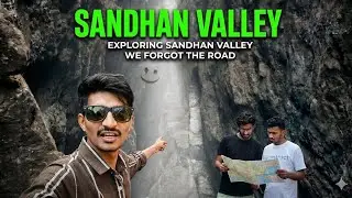Sandhan Valley Trek GONE WRONG😱 | We Got Lost