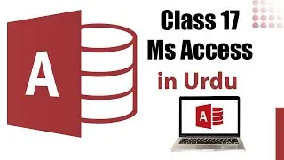 #M&HiT Academy#MS Access Urdu#MS Access#Class 17