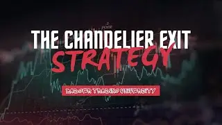The Chandelier Exit Strategy EXPLAINED (Trailing Stop & ATR)