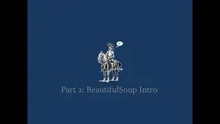 BeautifulSoup Intro: Web Scraping With Python 2