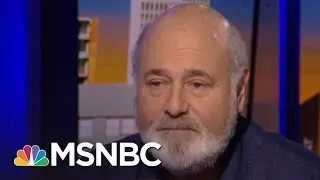 Rob Reiner: Why &ldquo;Truth&rdquo; Is Difficult In The President Trump Era | The Beat With Ari Melber | MSNBC
