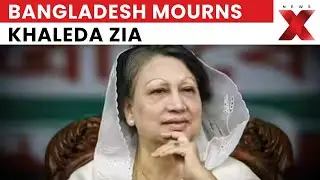 Bangladesh Declares 3-Day Mourning After Former PM Begum Khaleda Zia&rsquo;s Passing | NewsX