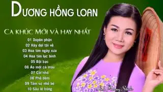 Dương Hồng Loan 2017 - Những Ca Kh&uacute;c Nhạc Trữ T&igrave;nh Bolero Hay Nhất Của Dương Hồng Loan | Duy&ecirc;n Phận