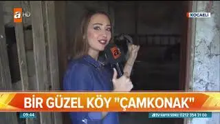 Atv’de hafta sonu Kocaeli Çamkonak köyü