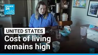 US cost of living remains high one year after Trump's election &bull; FRANCE 24 English