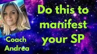 Inner conversations to manifest your SP, even when it feels impossible | Andrea | Manifesting tips