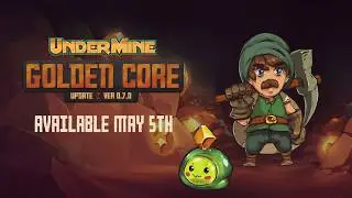 UnderMine 0.7.0 - Golden Core Update