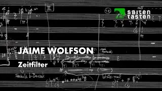 Saiten-Tasten // Jaime Wolfson - Zeitfilter // Kimiko Krutz, Klavier