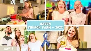 Checking In at Haven Church Farm! | First Day Vlog