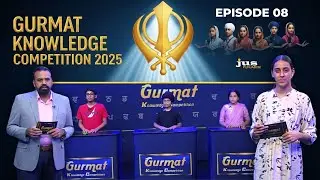 Gurmat Knowledge Competition 2025 | EPISODE 08 | Sikh Youth Quiz Show on JUS Punjabi