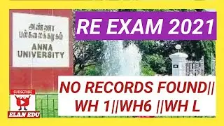 RE EXAM 2021||NO RECORDS FOUND||WH 1||WH6 ||WH L