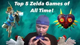 The Top 5 Zelda Games of All Time!
