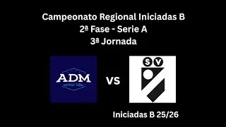 Campeonato Regional Iniciadas B - 2&ordf; Fase / S&eacute;rie A - 3&ordf; Jornada